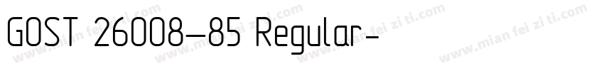 GOST 26008—85 Regular字体转换